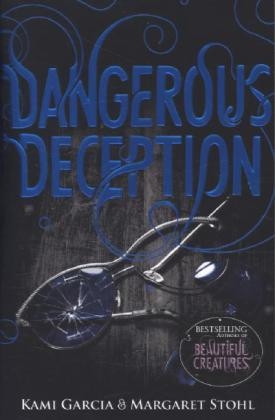 Dangerous Deception -  Kami Garcia,  Margaret Stohl