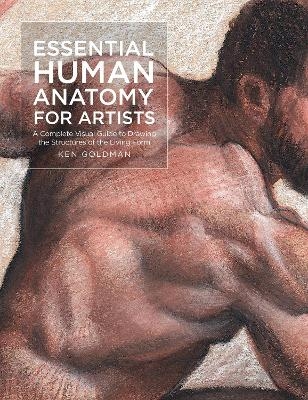Essential Human Anatomy for Artists - Ken Goldman