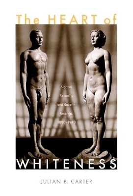 The Heart of Whiteness - Julian B Carter