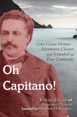 Oh Capitano! - Rudolph J. Vecoli, Francesco Durante