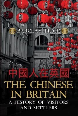 The Chinese in Britain - Barclay Price