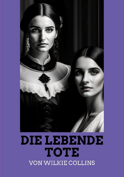 Die lebende Tote - Wilkie Collins