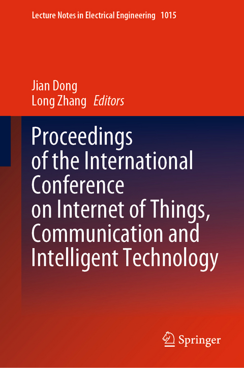 Proceedings of the International Conference on Internet of Things, Communication and Intelligent Technology - 