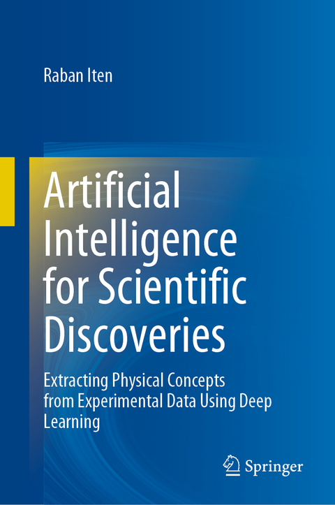 Artificial Intelligence for Scientific Discoveries - Raban Iten