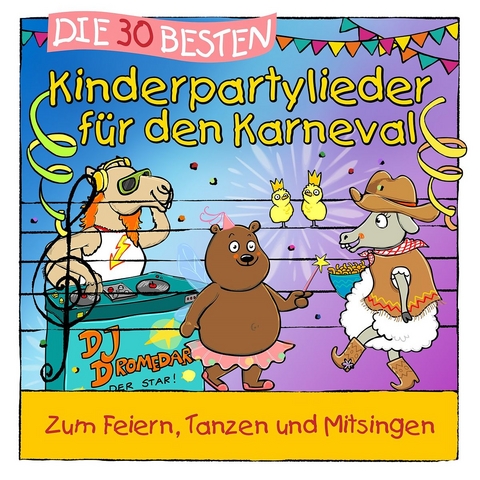 Die 30 besten Kinderpartylieder für den Karneval, 1 Audio-CD (Jewelcase) - Simone Sommerland, Karsten Glück,  Die Kita-Frösche