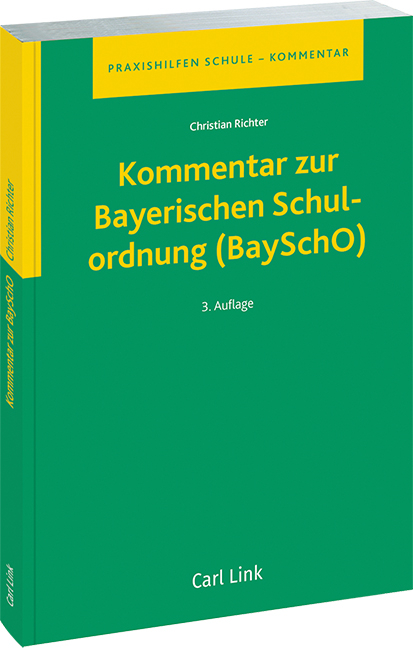 Kommentar zur Bayerischen Schulordnung (BaySchO) - Christian Richter