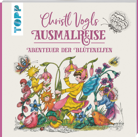 Christl Vogls Ausmalreise - Abenteuer der Blütenelfen - Christl Vogl