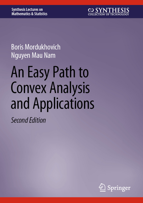 An Easy Path to Convex Analysis and Applications - Boris Mordukhovich, Nguyen Mau Nam