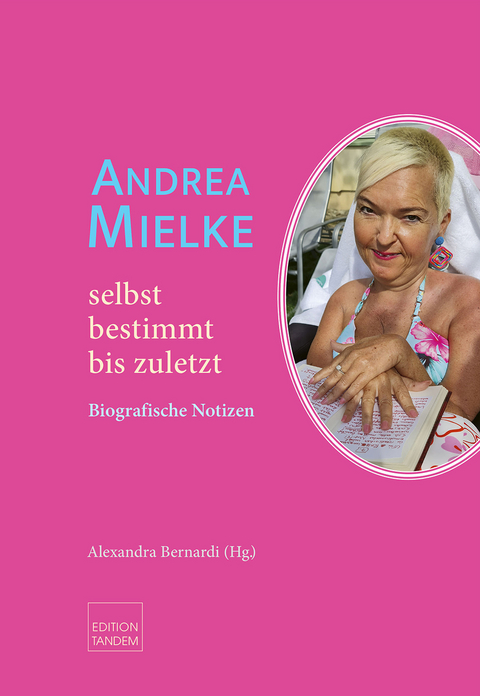 Andrea Mielke – selbstbestimmt bis zuletzt - 