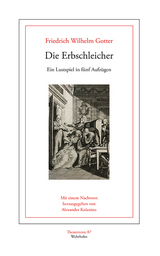 Die Erbschleicher - Friedrich Wilhelm Gotter