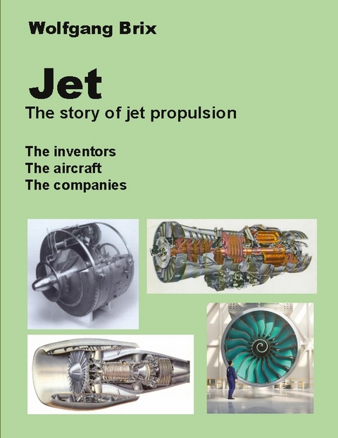 Jet - The story of jet propulsion - Wolfgang Brix