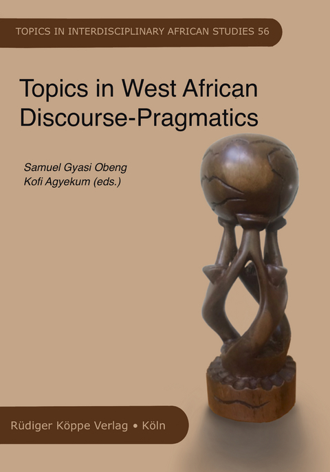 Topics in West African Discourse-Pragmatics - 