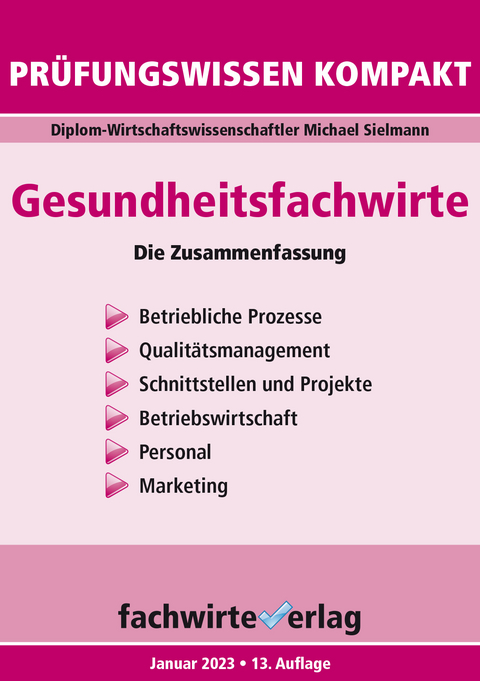 Gesundheitsfachwirte: Die Gesetzessammlung - 