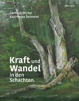 Kraft und Wandel in den Schachten - Gerhard Michel