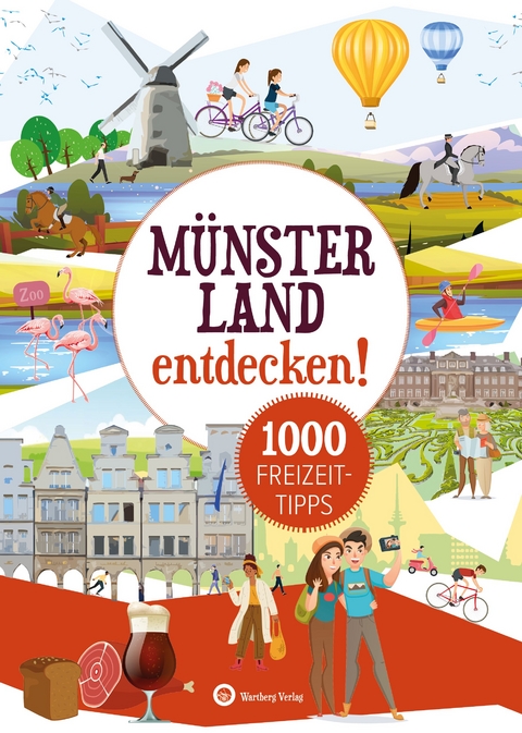 Münsterland entdecken! 1000 Freizeittipps : Natur, Kultur, Sport, Spaß - Urte Engelhard