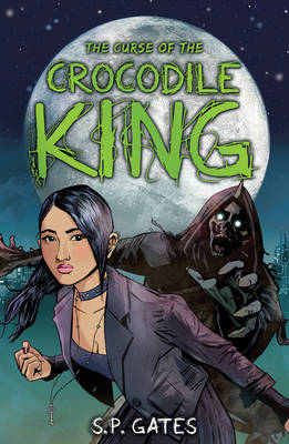 Curse of the Crocodile King -  Susan Gates