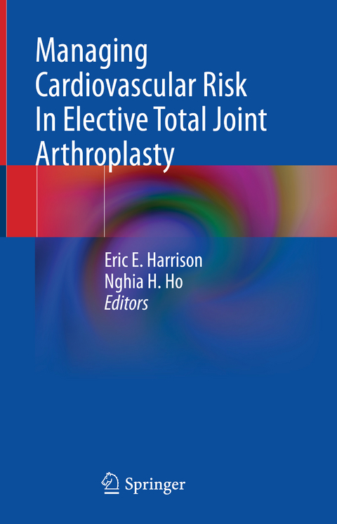 Managing Cardiovascular Risk In Elective Total Joint Arthroplasty - 