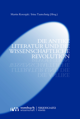 Die antike Literatur und die Wissenschaftliche Revolution - 