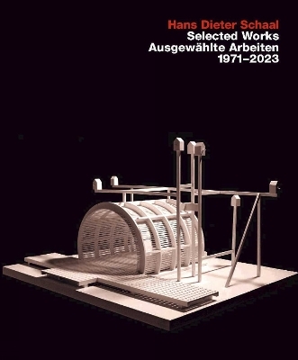 Hans Hans Dieter Schaal, Selected Works / Ausgewählte Arbeiten 1971–2023 - Hans Dieter Schaal