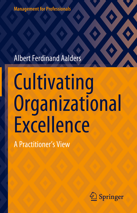 Cultivating Organizational Excellence - Albert Ferdinand Aalders