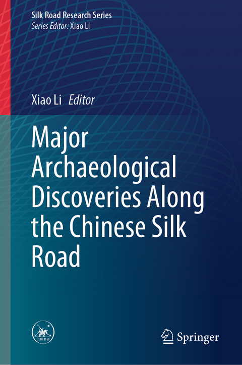 Major Archaeological Discoveries Along the Chinese Silk Road - 