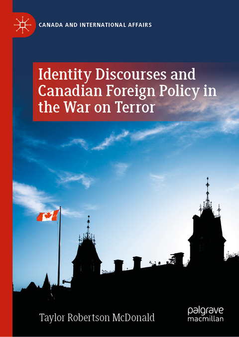 Identity Discourses and Canadian Foreign Policy in the War on Terror - Taylor Robertson McDonald