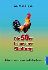 Die 50er in unserer Siedlung - Wolfgang Ising