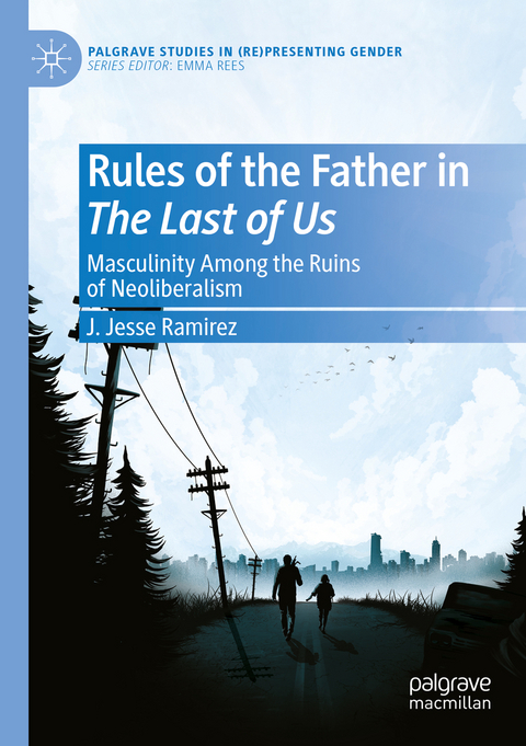 Rules of the Father in The Last of Us - J. Jesse Ramirez