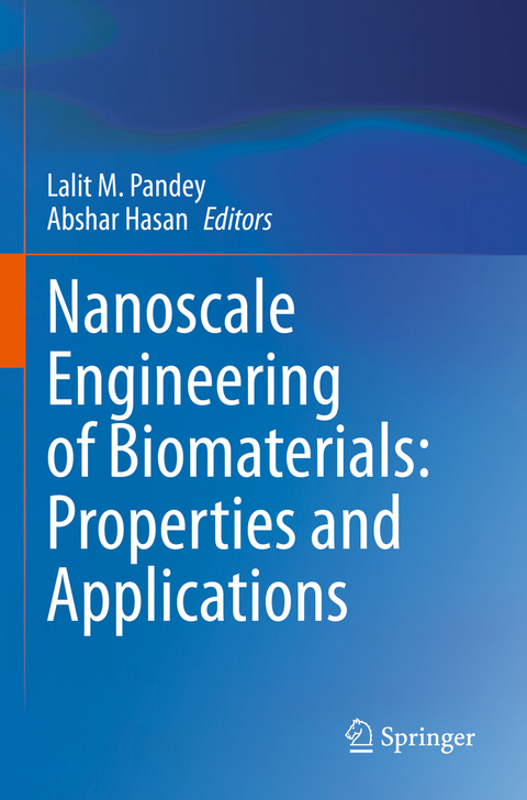 Nanoscale Engineering of Biomaterials: Properties and Applications - 