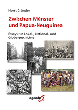 Zwischen Münster und Papua-Neuguinea - Horst Gründer