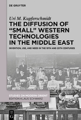 The Diffusion of “Small” Western Technologies in the Middle East - Uri M. Kupferschmidt