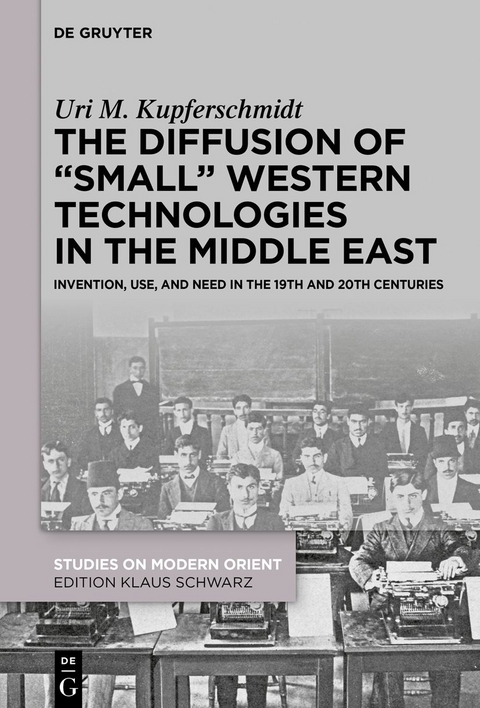 The Diffusion of “Small” Western Technologies in the Middle East - Uri M. Kupferschmidt