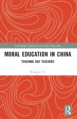 Moral Education in China - Wangbei Ye