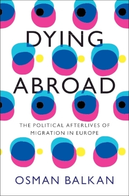 Dying Abroad - Osman Balkan