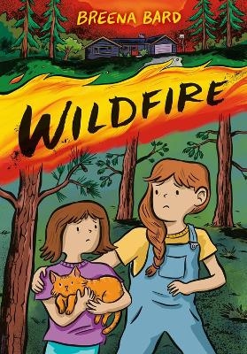 Wildfire (A Graphic Novel) - Breena Bard