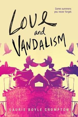 Love and Vandalism -  Crompton Laurie Boyle Crompton