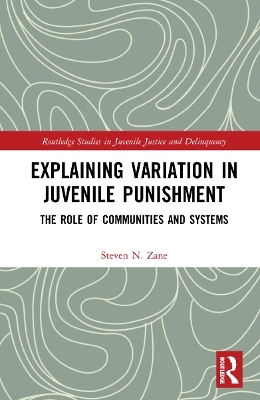 Explaining Variation in Juvenile Punishment - Steven N. Zane