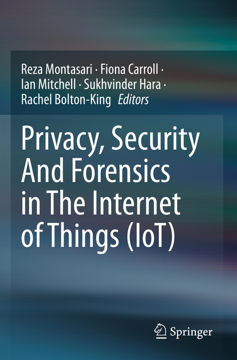 Privacy, Security And Forensics in The Internet of Things (IoT) - 