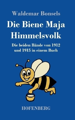 Die Biene Maja / Himmelsvolk - Waldemar Bonsels