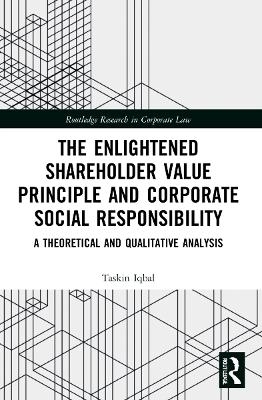 The Enlightened Shareholder Value Principle and Corporate Social Responsibility - Taskin Iqbal