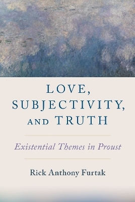 Love, Subjectivity, and Truth - Rick Anthony Furtak