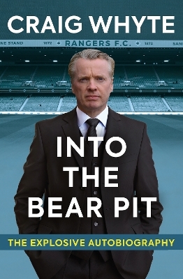 Into the Bear Pit - Craig Whyte, Douglas Wight