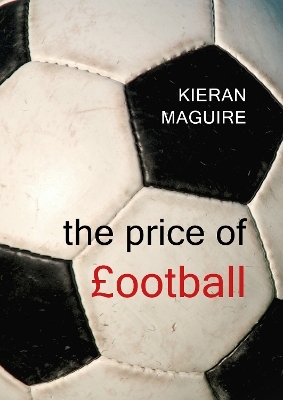 The Price of Football - Mr Kieran Maguire
