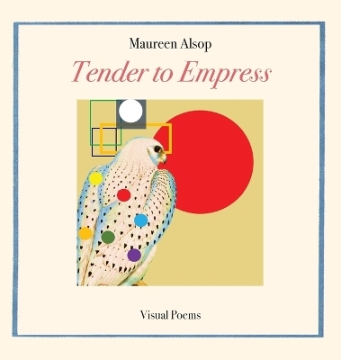 Tender to Empress - Maureen Alsop