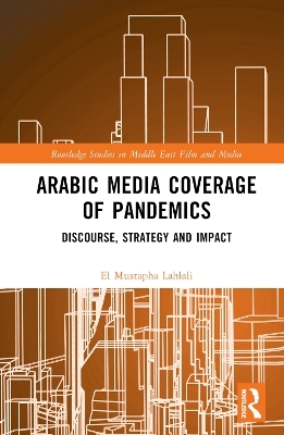 Arabic Media Coverage of Pandemics - El Mustapha Lahlali