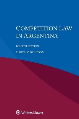 Competition Law in Argentina - Marcelo Den Toom