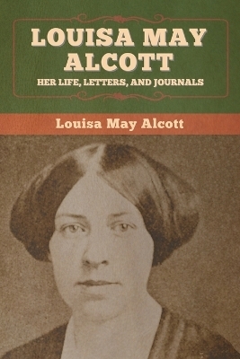 Louisa May Alcott - Louisa May Alcott