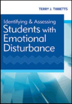 Identifying and Assessing Students with Emotional Disturbance -  Terry Tibbetts