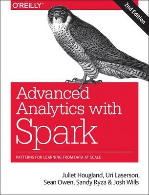 Advanced Analytics with Spark -  Uri Laserson,  Sean Owen,  Sandy Ryza,  Josh Wills