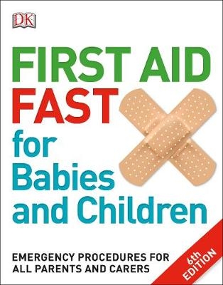 First Aid Fast for Babies and Children -  Dk